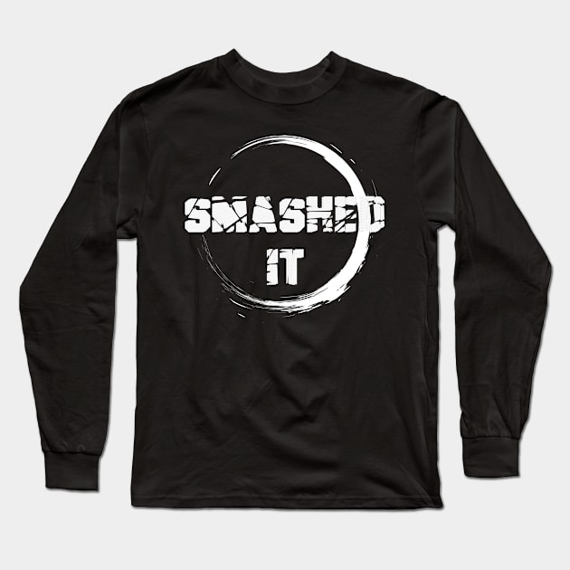 Smashed it - Winning Long Sleeve T-Shirt by Boo Face Designs